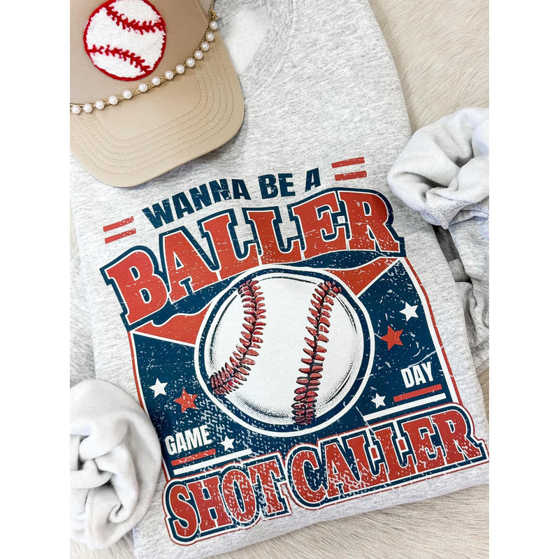 Wanna be a Baller Baseball Sweatshirt (S-3XL)