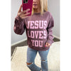 Jesus Loves You Sweatshirt (Small to 2XL)